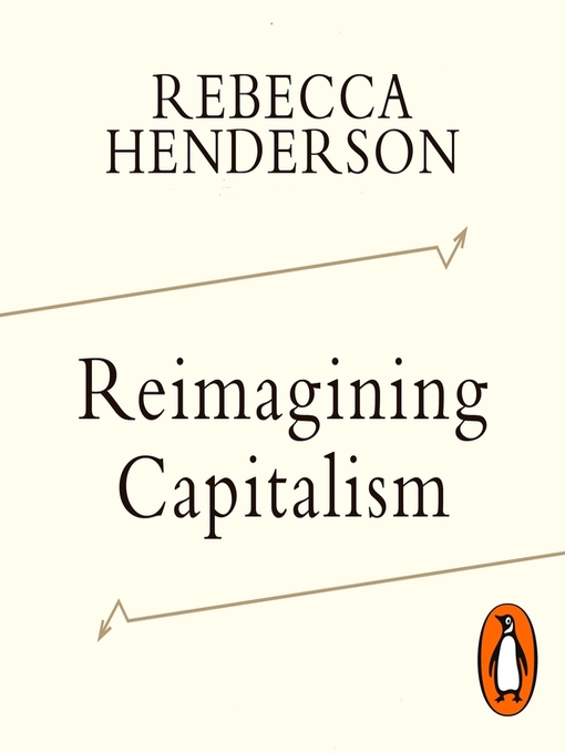 Title details for Reimagining Capitalism by Rebecca Henderson - Available